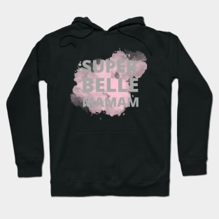 Super Belle Maman Super Belle Mre ,Mere Veilleuse Hoodie